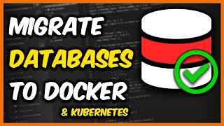 Migrate Your Databases to Kubernetes and Docker [upl. by Seni920]