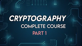 Cryptography Full Course Part 1 [upl. by Yelloh]