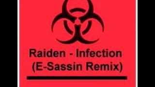 Raiden  Infection ESassin Remix full version [upl. by Runkle]