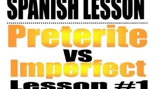 Spanish Lesson Preterite vs Imperfect 1 [upl. by Eednam]