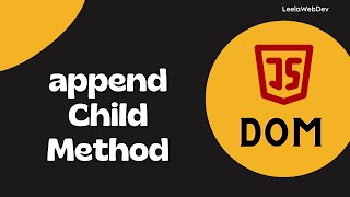 30 appendChild method to attach the created element to the Parent  DOM [upl. by Juliana]