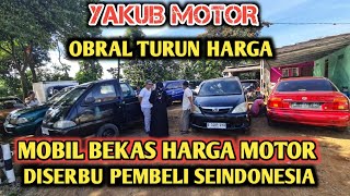 Yakub motor serba turun harga  Mobil bekas harga motor  Diserbu pembeli nih [upl. by Fairfax149]