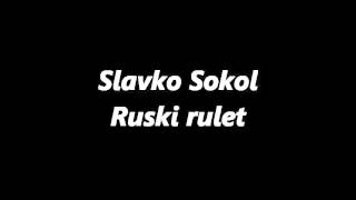 Slavko Sokol  Ruski rulet [upl. by Obidiah]