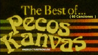 PECOS KANVAS  THE BEST  60 CANCIONES [upl. by Brnaby]