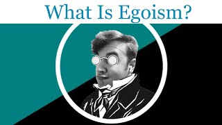 Ideology 101 What Is Egoism [upl. by Oiceladni]