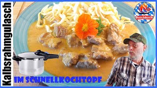 Kalbsrahmgulasch Butterzart im Schnellkochtopf gekocht  Rahmgulasch vom Kalb [upl. by Sashenka]