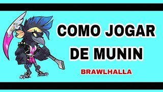 COMO JOGAR DE MUNIN  BRAWLHALLAAPRESENTAÇÃO DA LENDA39 [upl. by Bakerman791]