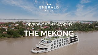 The Mekong Delta  Rivers of the World  Emerald Cruises [upl. by Edithe454]