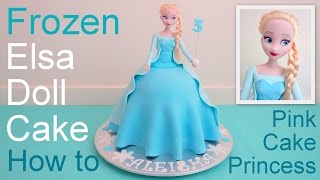 Frozen Cake  Elsa Doll Cake how to make by Pink Cake Princess [upl. by Skelly444]