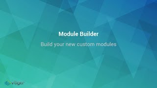 Build your new custom modules in Vtiger CRM [upl. by Odracer]