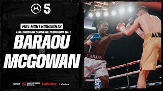 FULL FIGHT Abass Baraou vs Macaulay McGowan  Wasserman Boxing [upl. by Greenland]