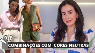 LOOKS FÁCEIS E NEUTROS PRO VERÃO ☀️ Combinações de cores para arrasar [upl. by Aevin]