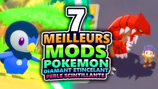 Les 7 MEILLEURS MODS de POKEMON DIAMANT ETINCELANT amp PERLE SCINTILLANTE [upl. by Eidaj]