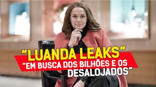 Luanda Leaks Os Escorraçados da Areia Branca Em Luanda  Efeitos da busca  para Isabel dos Santos [upl. by Youngman]