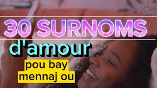 30 SURNOMS damour pou bay mennaj ou [upl. by Emmeline]