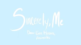 Sincerely Me  Dear Evan Hansen Animatic WIP [upl. by Onoitna687]