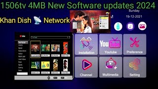 1506tv 4MB New Software updates 2024 YouTube OK  Khan dish Network [upl. by Ettenotna]