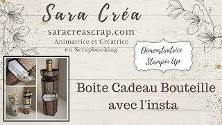 Boite cadeau bouteille de vin STAMPIN UP SARA CREA SCRAP [upl. by Goldie]