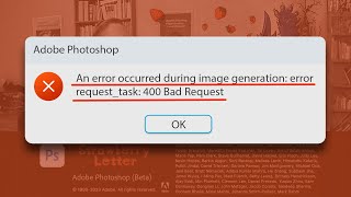 Fix An error occurred during image generation error requesttask 400 Bad Request  Photoshop Beta [upl. by Einehpets]