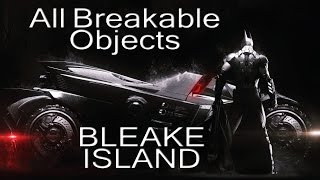 Batman Arkham Knight  Bleake Island  All Breakable Objects Locations [upl. by Mutz]