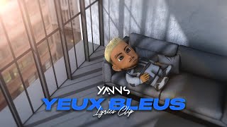 Yanns  YEUX BLEUS Lyrics clip [upl. by Gertruda]