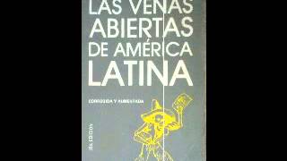 EL FONDO MONETARIO INTERNACIONAL EDUARDO GALEANO Las Venas Abiertas de América latina [upl. by Wileen]