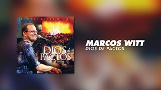 Marcos Witt  Dios De Pactos Álbum Completo [upl. by Ybeloc]