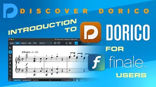 Introduction to Dorico for Finale users  Discover Dorico [upl. by Eledoya185]