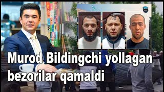 Murod Bildingchi yollagan bezorilar qamaldi [upl. by Ailen340]