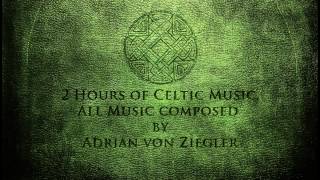 2 Hours of Celtic Music by Adrian von Ziegler Part 13 [upl. by Brigitte]