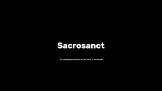 How to pronounce sacrosanct grammar pronunciationguide [upl. by Nos]