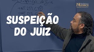 A Suspeição do Juiz e seus efeitos dentro do processo [upl. by Morris]