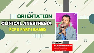 CLINICAL ANESTHESIA ORIENTATION II MENTOR DR SHAHADAT HOSSAIN [upl. by Sivel]