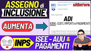 ASSEGNO DI INCLUSIONE ⚠️ CAMBIO IMPORTI ESITI PAGAMENTI INPS ➡ ISEE 2024 e AUMENTO ASSEGNO UNICO [upl. by Mcgraw]