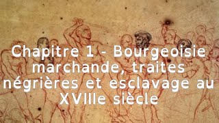 4E Histoire Révisions Bourgeoisie marchande traites négrières et esclavage au XVIIIe siècle [upl. by Adena]