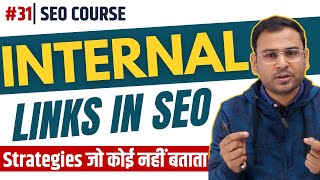 What are Internal Links in SEO  How to Create Internal Linking  SEO Course  31 [upl. by Golliner382]