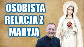 Osobista relacja z Maryją [upl. by Nos]