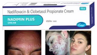 NADIMIN PLUS CREAM Nadifloxacin amp Clobetasol Propionate Cream [upl. by Beulah]