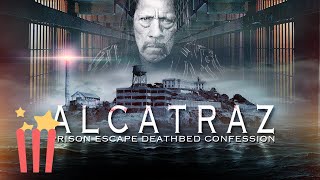 EPIC TRUE CRIME DOC  Alcatraz Prison Escape  FULL MOVIE  2015  Crime Documentary  Danny Trejo [upl. by Chic]