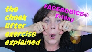 Cheek Lifter Exercise  The FACEROBICS® Cheek Lifter Face Exercise Explained [upl. by Trauts]