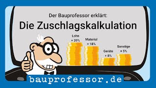 Die Zuschlagskalkulation – 🚧 Der Bauprofessor erklärt [upl. by Gnolb]