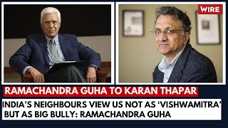 India’s Neighbours View Us Not as ‘Vishwamitra’ but as Big Bully Ramachandra Guha [upl. by Llehsem]