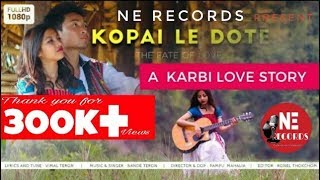 Kopai Le Dote  Nande Teron ft Lily amp Prince Jerry  Official Music Video  New Karbi Video 2018 [upl. by Elimaj534]