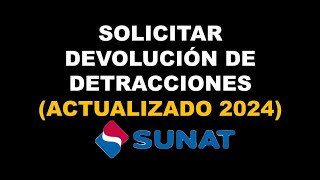 Solicitar Devolución de Detracciones 2024  Actualizado 2024 [upl. by Lyell377]