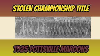 Stolen Title The Story Of The 1925 Pottsville Maroons [upl. by Younglove]