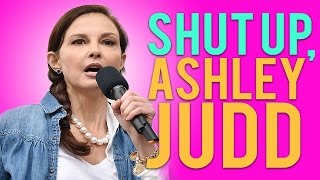 re SHUT UP ASHLEY JUDD [upl. by Atinaujnas864]