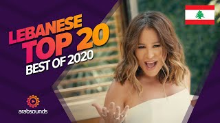 🇱🇧 Top 20 Best Lebanese Songs of 2020 Fadel Chaker Carole Samaha Ziad Bourji amp more 🔥 [upl. by Amoeji]