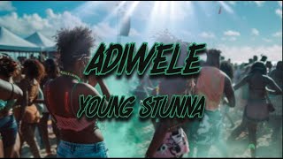 Young Stunna Kabza De Small DJ Maphorisa  Adiwele Lyrics [upl. by Oberg242]