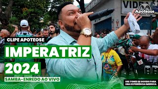 Imperatriz 2024  SambaEnredo ao vivo  Clipe Apoteose sambas2024 [upl. by Olim]