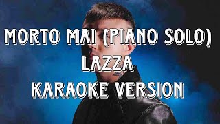 Lazza  Morto mai Piano Solo Karaoke Version [upl. by Cristy]